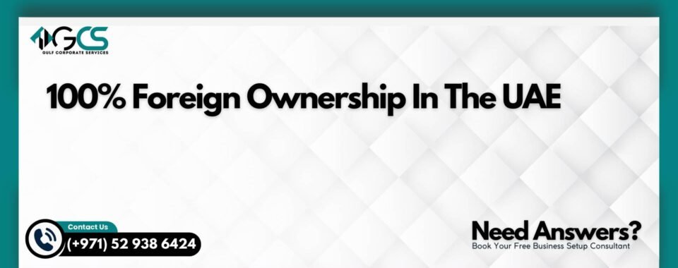 100% Foreign Ownership In The UAE