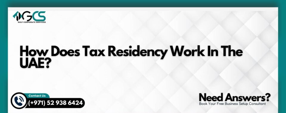 How Does Tax Residency Work In The UAE?