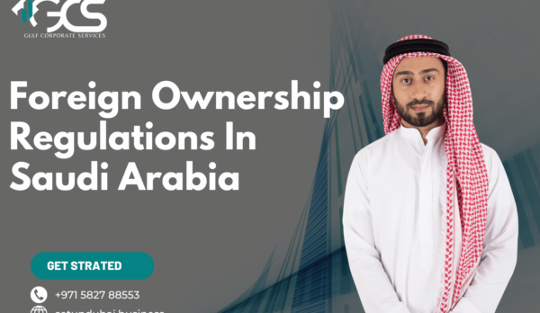 Foreign Ownership Regulations In Saudi Arabia