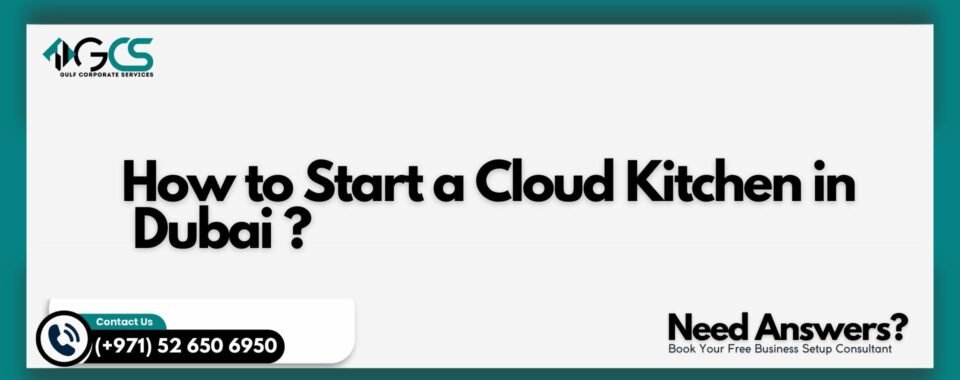 How to Start a Cloud Kitchen in Dubai ?