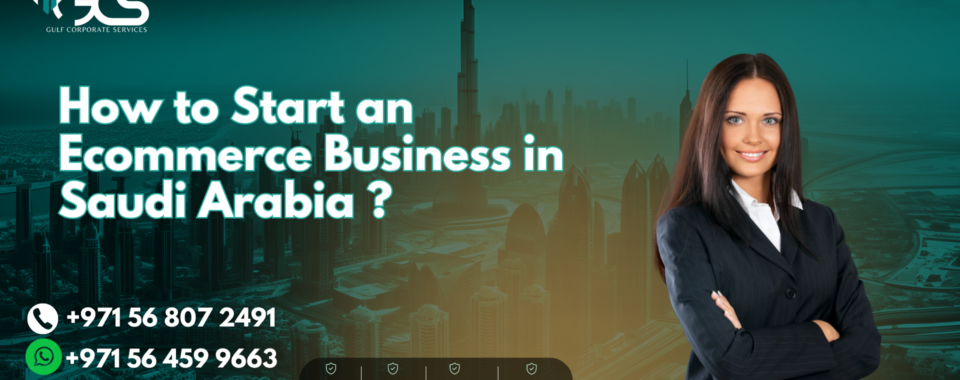 How to Start an Ecommerce Business in Saudi Arabia ?