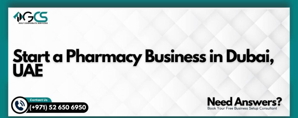 Start a Pharmacy Business in Dubai, UAE