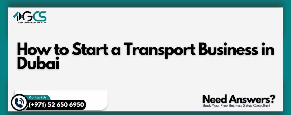 How to Start a Transport Business in Dubai