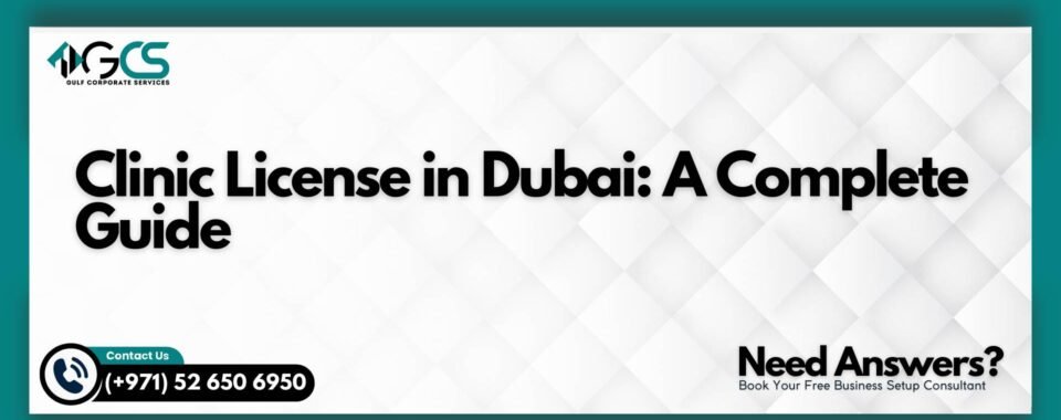Clinic License in Dubai: A Complete Guide
