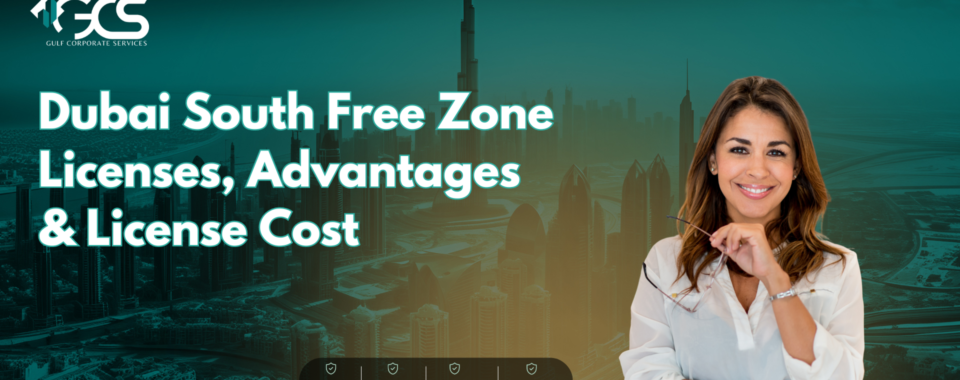 Dubai South Free Zone Licenses, Advantages & License Cost