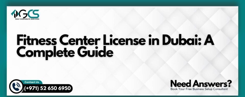 Fitness Center License in Dubai: A Complete Guide