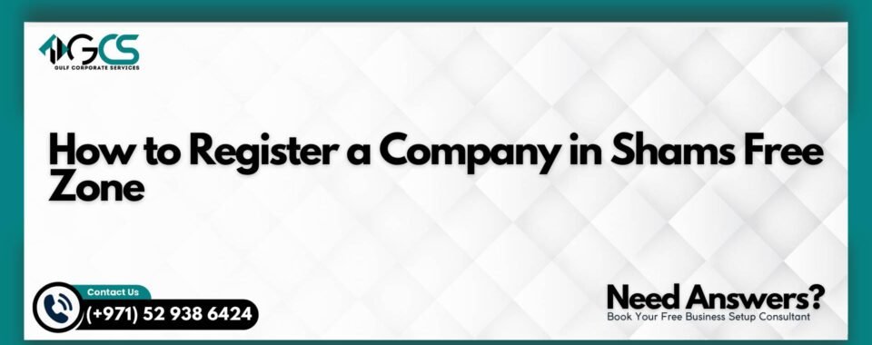 How to Register a Company in Shams Free Zone
