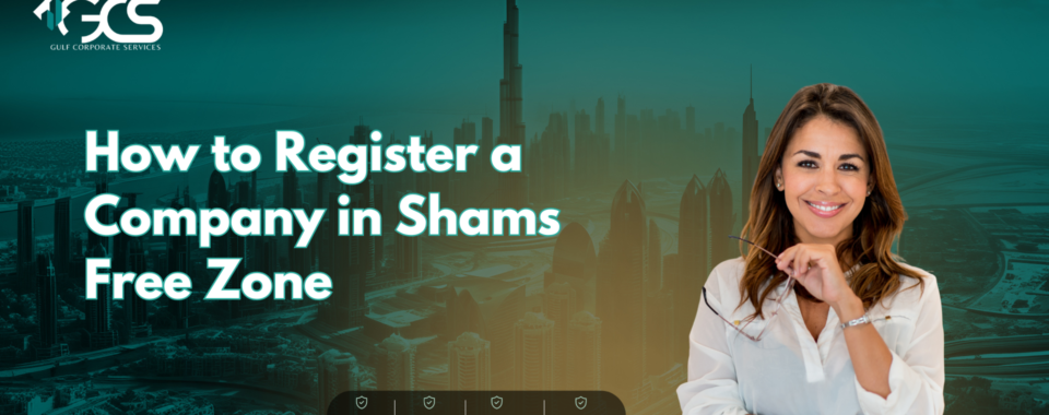 How to Register a Company in Shams Free Zone