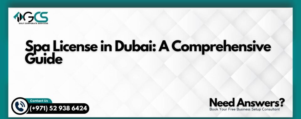 Spa License in Dubai: A Comprehensive Guide