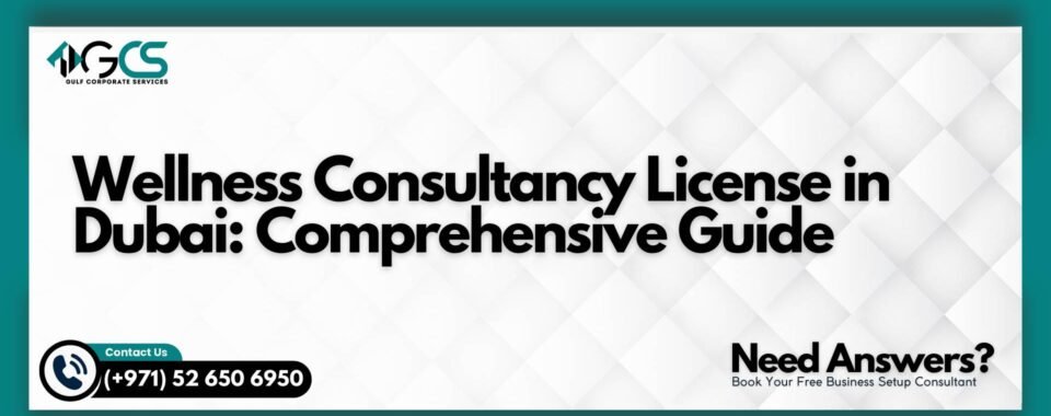 Wellness Consultancy License in Dubai: Comprehensive Guide