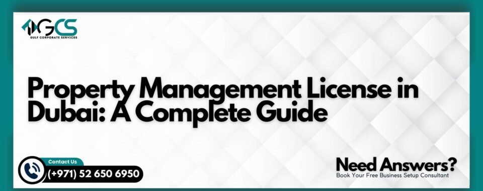 Property Management License in Dubai: A Complete Guide