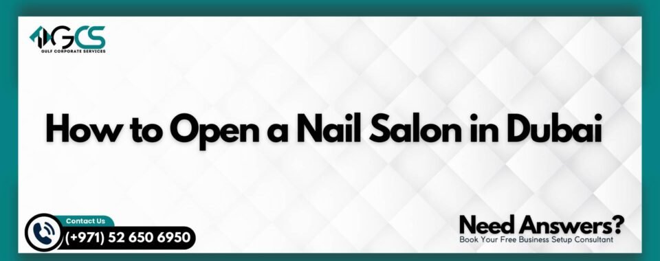 How to Open a Nail Salon in Dubai