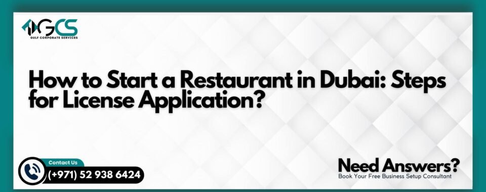 How to Start a Restaurant in Dubai Steps for License Application