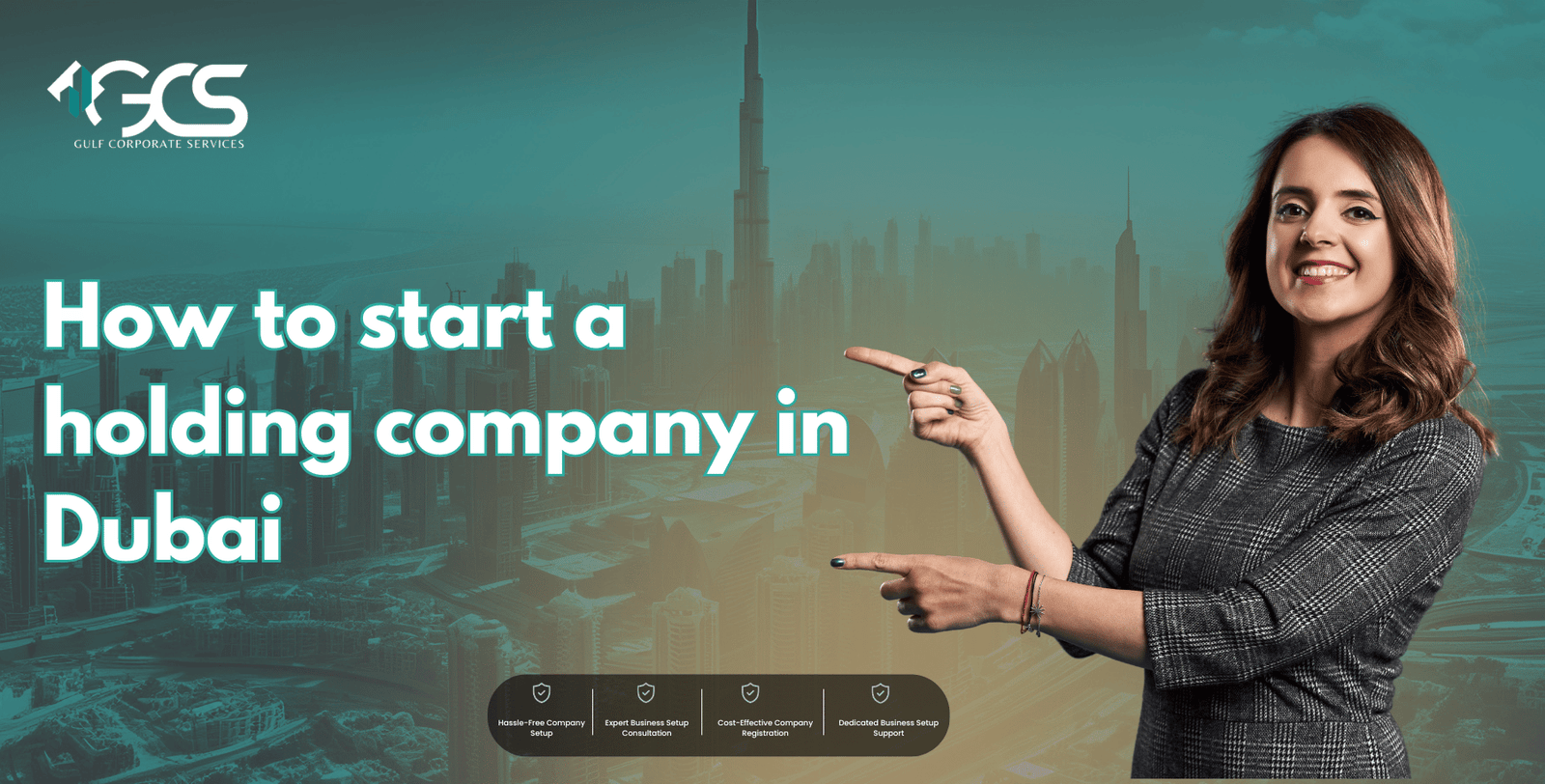 how to start a holding company in Dubai | GCS Group