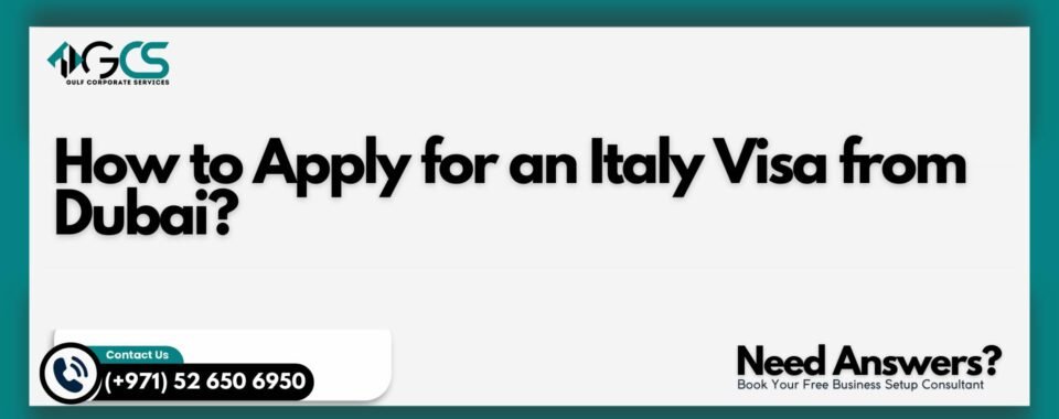 How to Apply for an Italy Visa from Dubai?