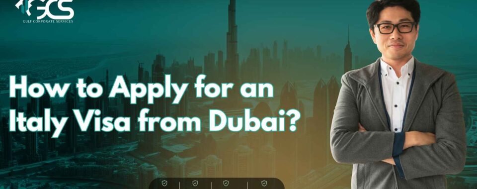 How to Apply for an Italy Visa from Dubai?