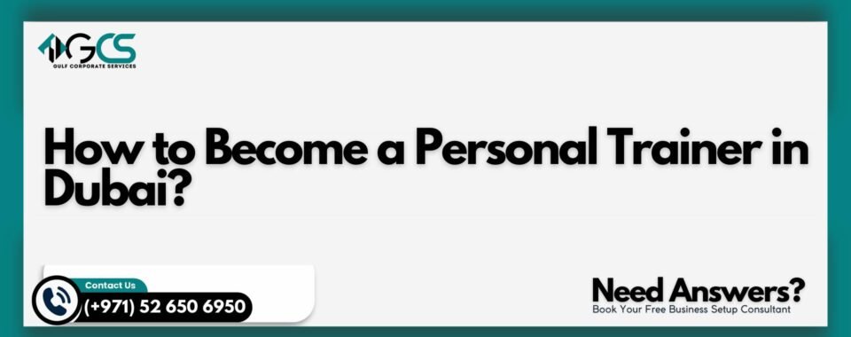 How to Become a Personal Trainer in Dubai?