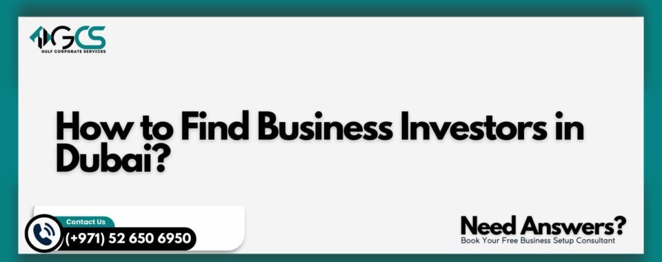 How to Find Business Investors in Dubai?