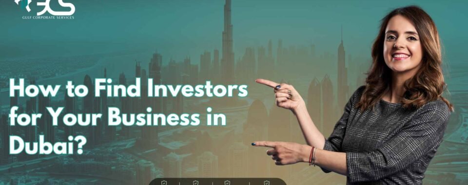 How to Find Business Investors in Dubai?