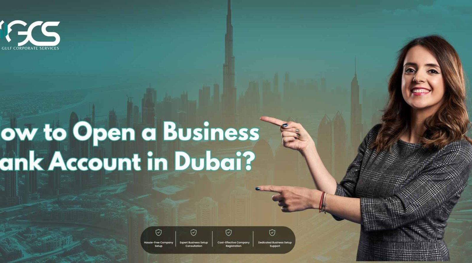 How to Open a Business Bank Account in Dubai?