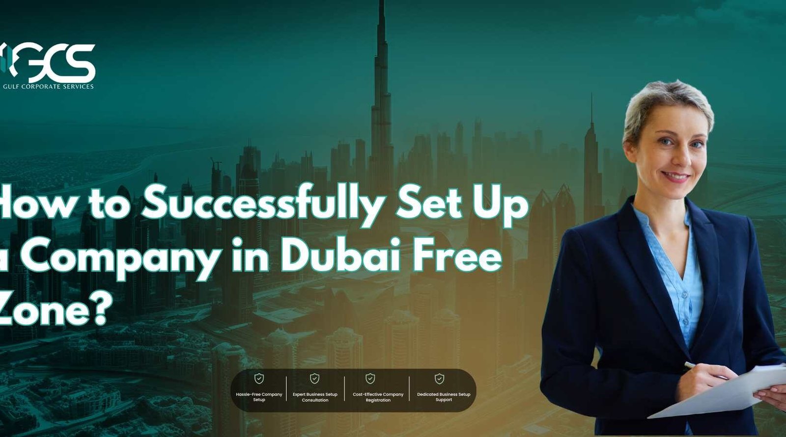 How to Successfully Set Up a Company in Dubai Free Zone?