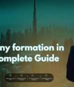 LLC company formation in Dubai: A Complete Guide