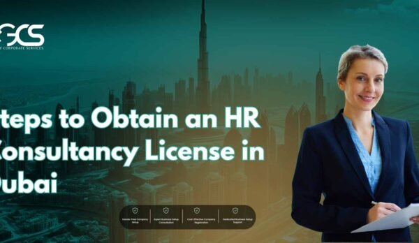 Steps to Obtain an HR Consultancy License in Dubai