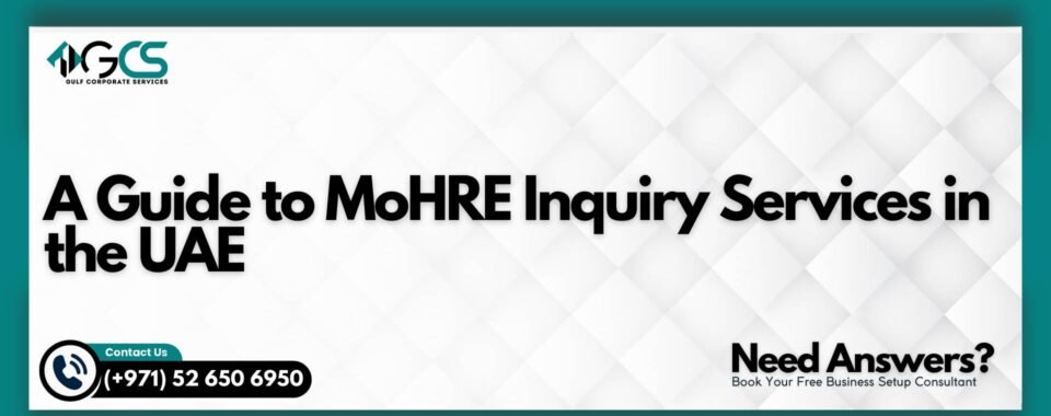 A Guide to MoHRE Inquiry Services in the UAE
