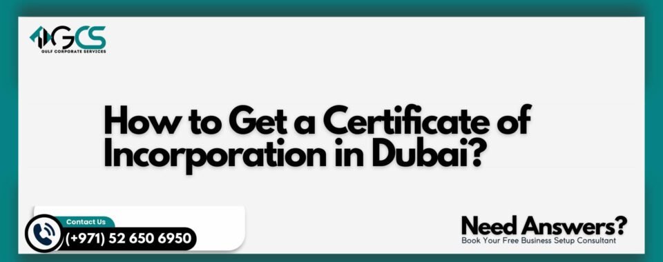 How to Get a Certificate of Incorporation in Dubai?