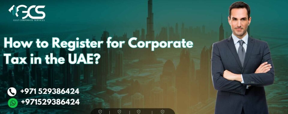 How to Register for Corporate Tax in the UAE?