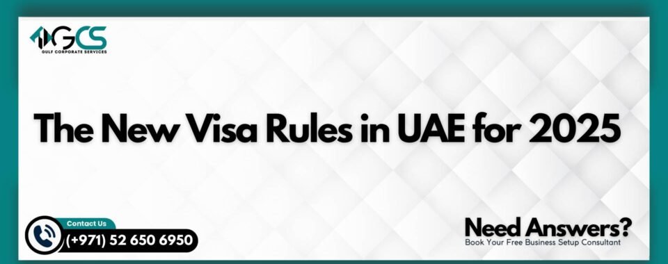 The New Visa Rules in UAE for 2025
