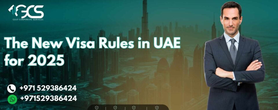 The New Visa Rules in UAE for 2025