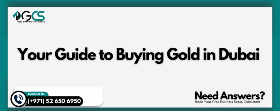 Your Guide to Buying Gold in Dubai