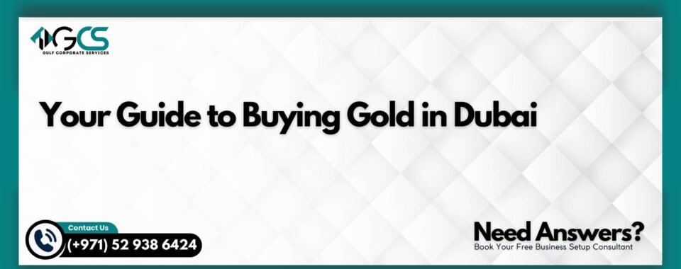 Your Guide to Buying Gold in Dubai