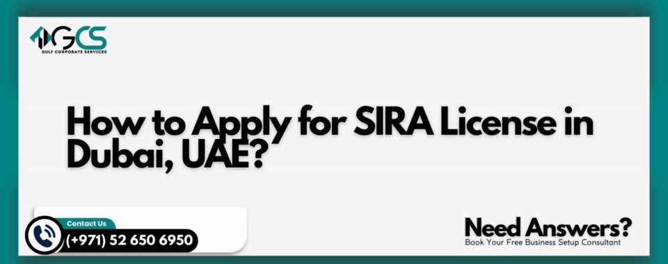 How to Apply for SIRA License in Dubai, UAE?