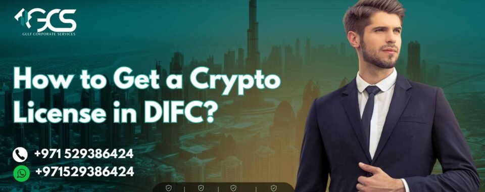 How to Get a Crypto License in DIFC?