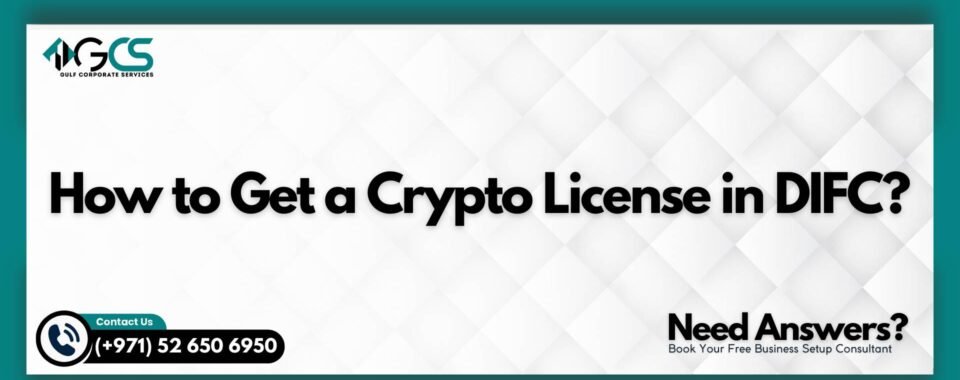 How to Get a Crypto License in DIFC?