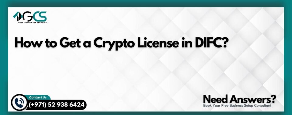 How to Get a Crypto License in DIFC?
