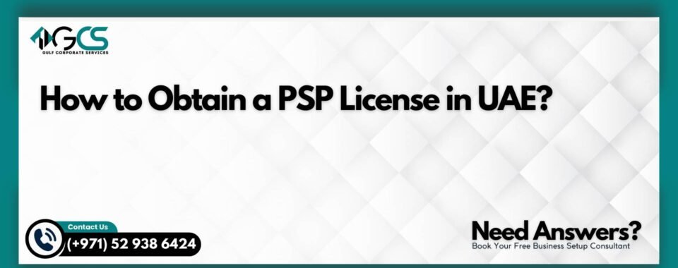 How to Obtain a PSP License in UAE?