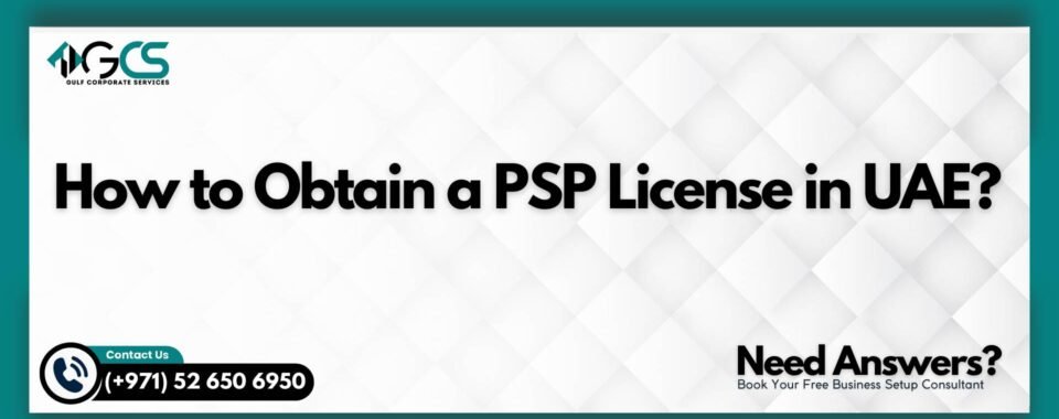 How to Obtain a PSP License in UAE?