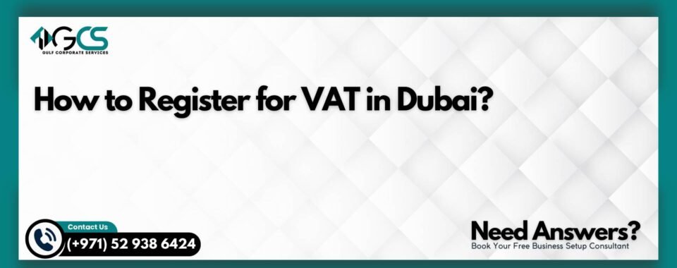How to Register for VAT in Dubai?