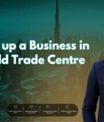 How to Set up a Business in Dubai World Trade Centre (DWTC)