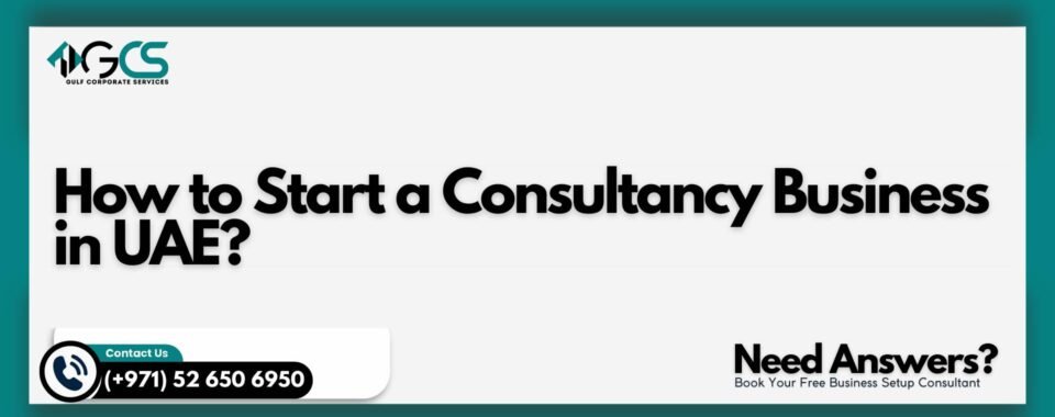 How to Start a Consultancy Business in UAE?