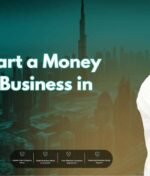 How to Start a Money Exchange Business in Dubai?