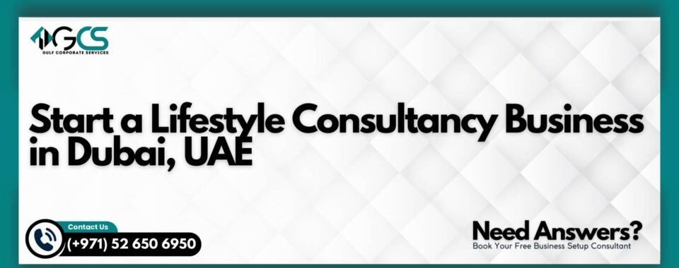 Start a Lifestyle Consultancy Business in Dubai, UAE