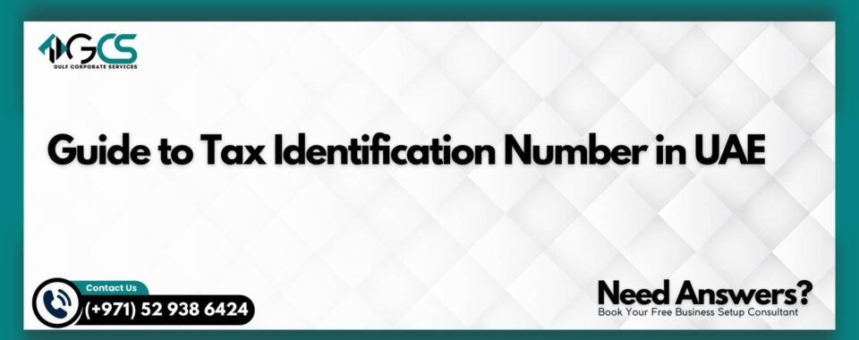 Guide to Tax Identification Number in UAE