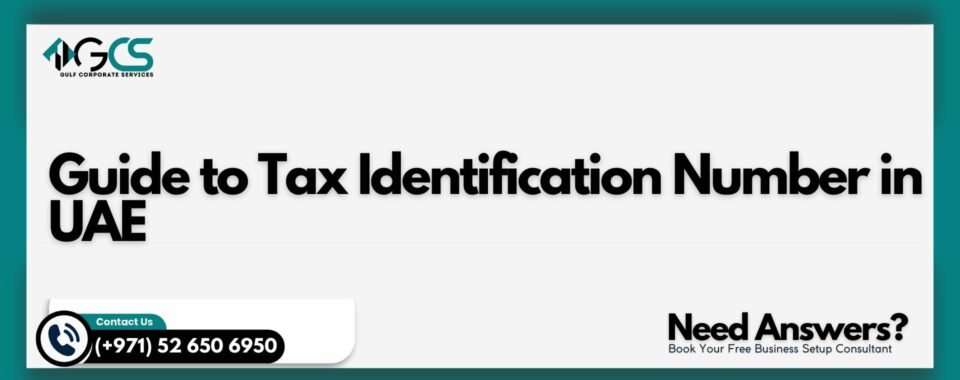 Guide to Tax Identification Number in UAE
