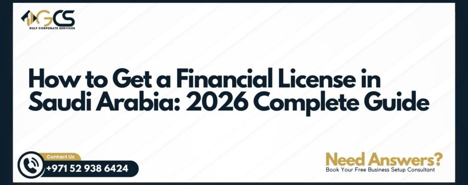 How to Get a Financial License in Saudi Arabia: 2026 Complete Guide