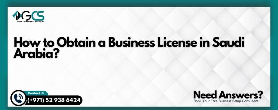 How to Obtain a Business License in Saudi Arabia?