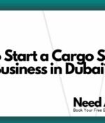 How to Start a Cargo Services Business in Dubai?